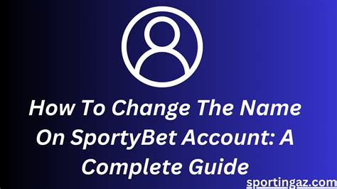 how can i change my name on sportybet account